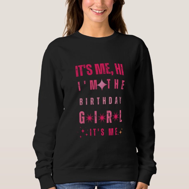 Moletom É eu Oi Eu sou a Garota de Aniversário É eu (Frente)