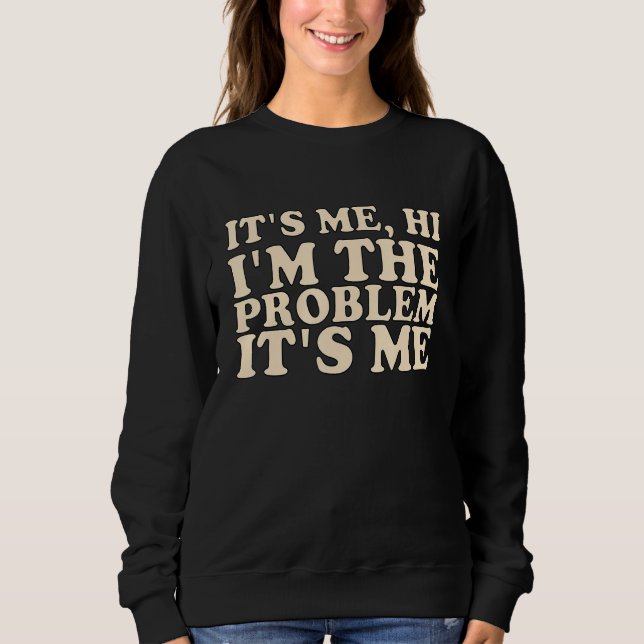 Moletom É Eu, Olá, Eu Sou o Problema É Eu_11 (Frente)