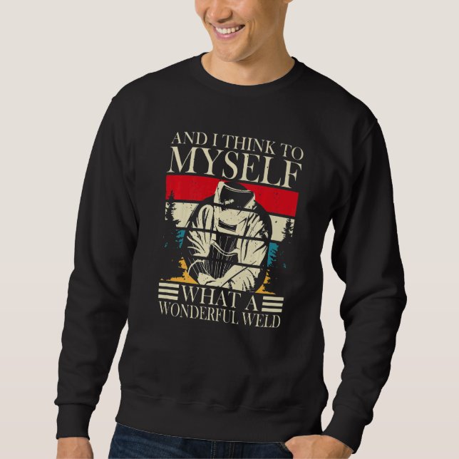 Moletom E Eu Penso Comigo Mesmo Que Solda Maravilhosa Sold (Frente)