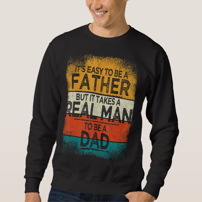 Moletom É Fácil Ser Um Pai Mas É Preciso Um Homem De Verda (Frente)