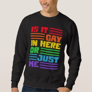 Moletom É Gay Aqui Ou Só Eu, Lgbt Sinalizador Rainbow