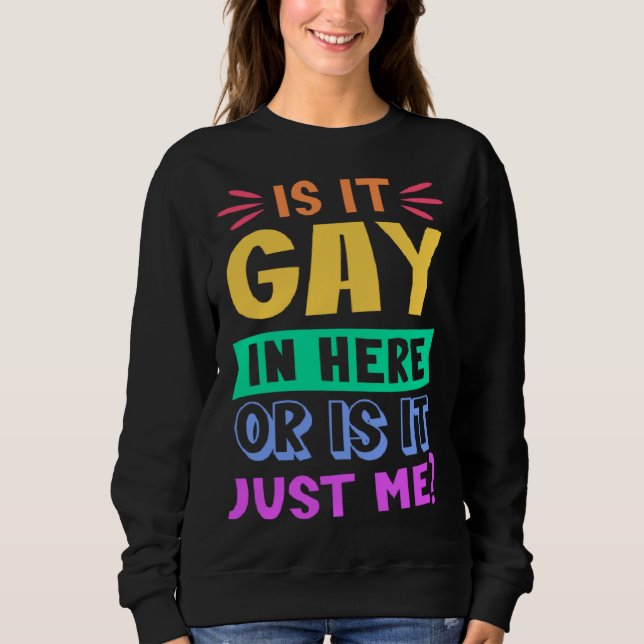 Moletom É Gay Aqui Ou Sou Só Eu  Arco-Íris da Moda (Frente)