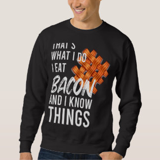 Moletom É isso que faço com os homens de Bacon. É isso que