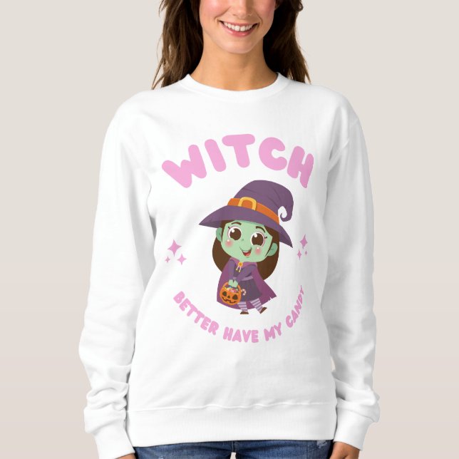 Moletom É Melhor Que A Bruxa Tenha O Meu Docinho (Frente)