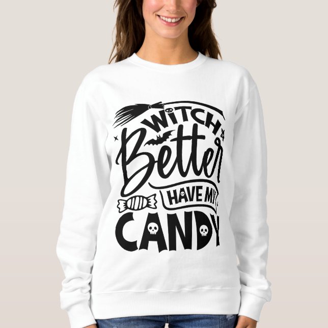 Moletom É Melhor Que A Bruxa Tenha O Meu Docinho (Frente)