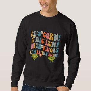 Moletom É o Cultivo de Milho   Groovy Espiga de Milho Tem 