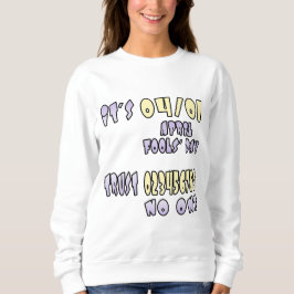 Moletom É o dia dos tolos de abril