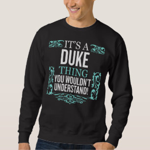 Moletom É o Duke Thing que você não entenderia homens engr