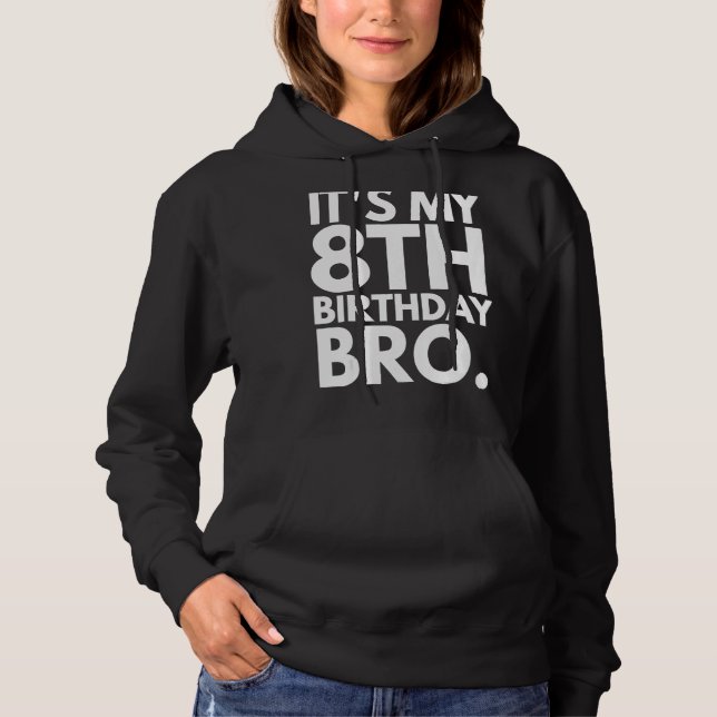 Moletom É o meu oitavo aniversário Bro Oitavo Dia B Festa  (Frente)
