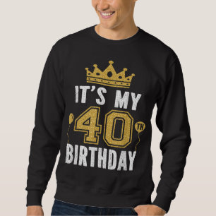 Moletom É o meu presente de aniversário de 40 anos por 40