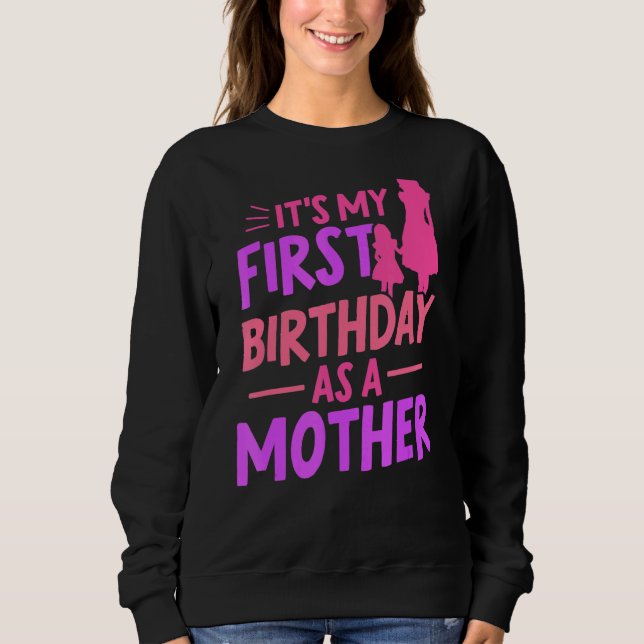 Moletom É o meu primeiro aniversário como Mamãe da Mãe (Frente)
