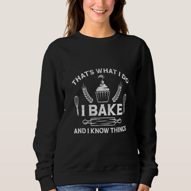 Moletom É O Que Eu Faço, Eu Assar E Sei As Coisas Pro Bake (Frente)