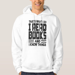 Moletom É o que eu faço para ler livros e sei coisas