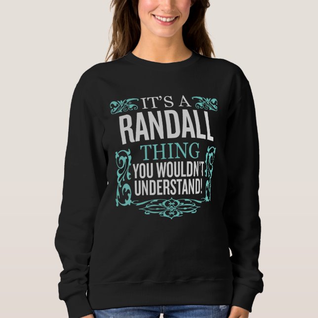 Moletom É o Randall que você não entenderia. (Frente)