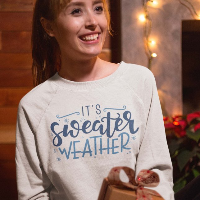 Moletom É o Sweater Weather (sweater weather sweatshirt)