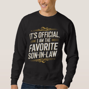 Moletom É oficial, sou o filho favorito na lei.