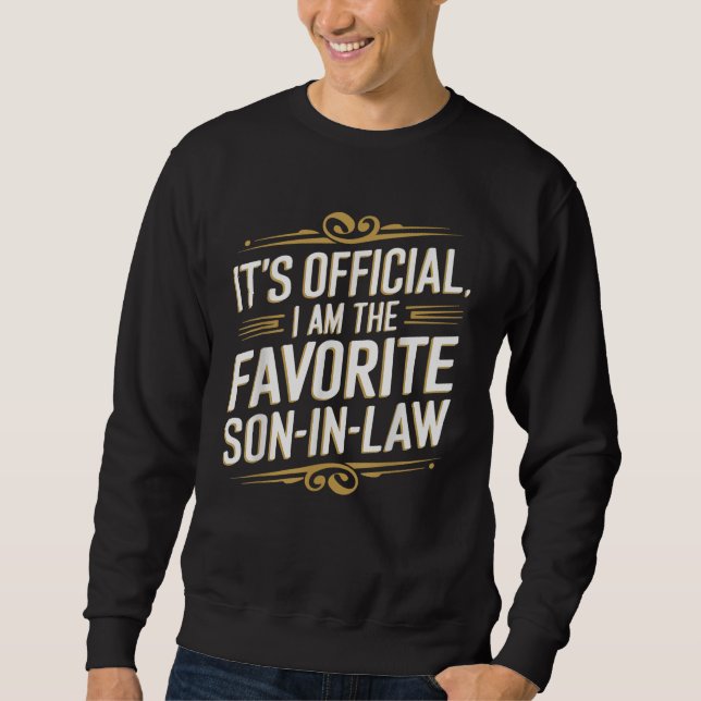 Moletom É oficial, sou o filho favorito na lei. (Frente)