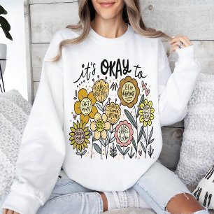 Moletom É Okay Para Boho Floral Sweatshirt