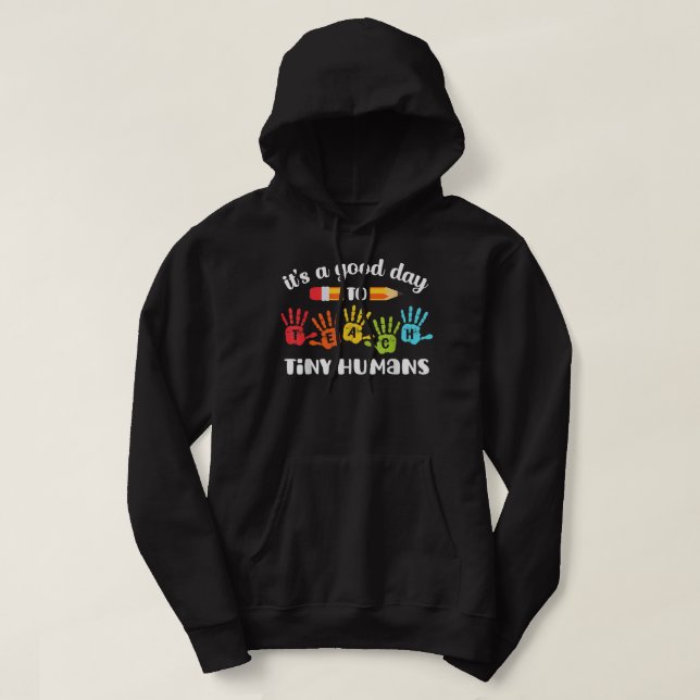 Moletom É Um Bom Dia Ensinar Aos Humanos Pequenos Teache E (Frente do Design)