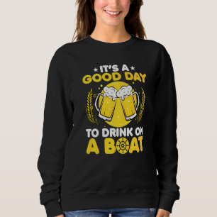 Moletom É Um Bom Dia Para Beber Em Um Barco De Barco Cerve