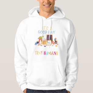 Moletom É um bom dia para ensinar pequenos humanos