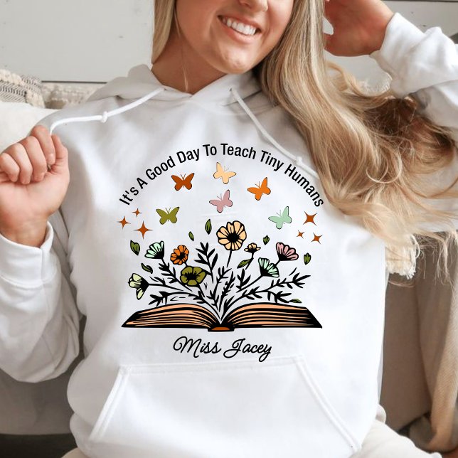 Moletom é um bom dia para ensinar pequenos humanos, presen (it's a good day to teach tiny humans hoodie, personalized teacher hoodie, teacher gift ideas hoodie,)