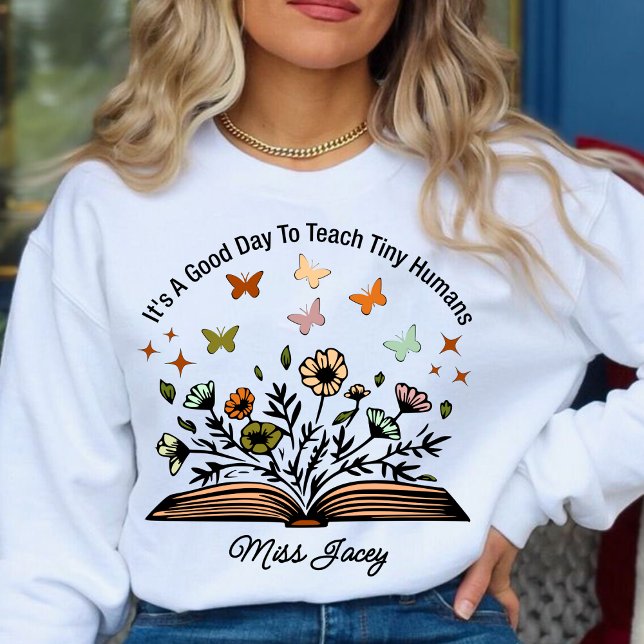 Moletom é um bom dia para ensinar pequenos humanos, presen (it's a good day to teach tiny humans sweatshirt, personalized teacher sweatshirt, teacher gift ideas)