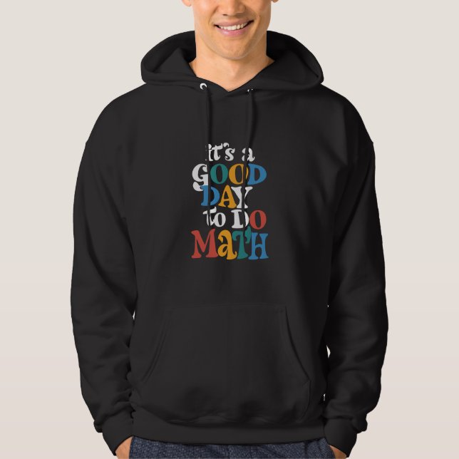 Moletom É Um Bom Dia para Fazer Matemática Professor Inspi (Frente)