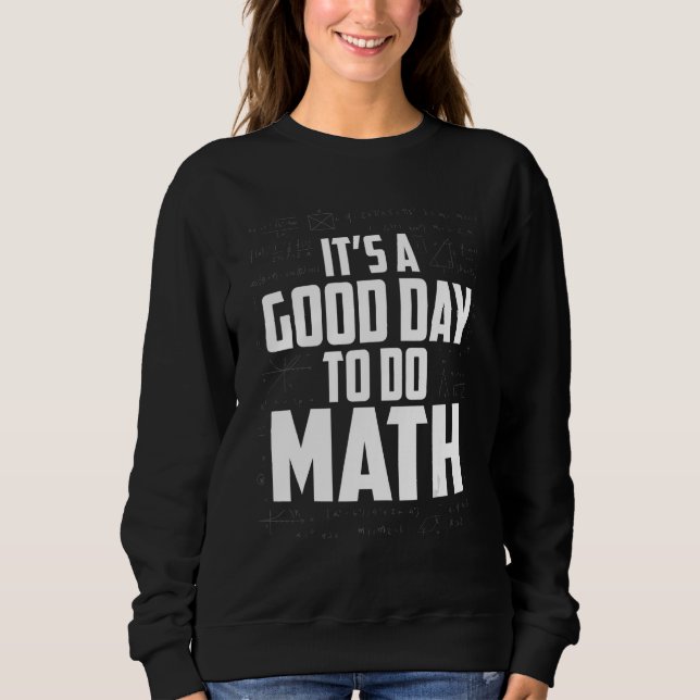 Moletom É um bom dia para fazer matemático Nerd de profess (Frente)