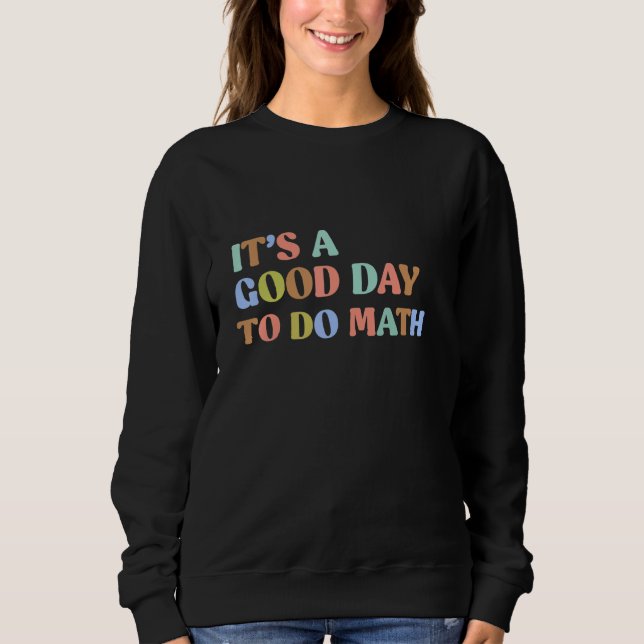 Moletom É Um Bom Dia Para Professores De Matemática Volta  (Frente)