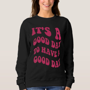 Moletom É Um Bom Dia Ter Um Bom Dia Palavras Positivas