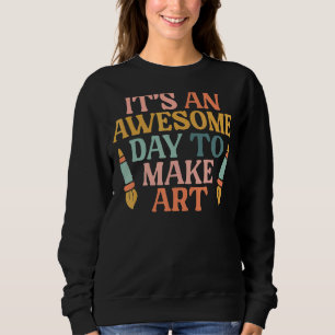 Moletom É Um Dia Incrível Para Fazer O Professor Artista P