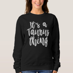 Moletom É um Taurus Thing Aniversário