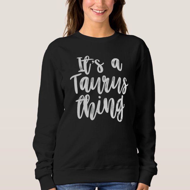 Moletom É um Taurus Thing Aniversário (Frente)
