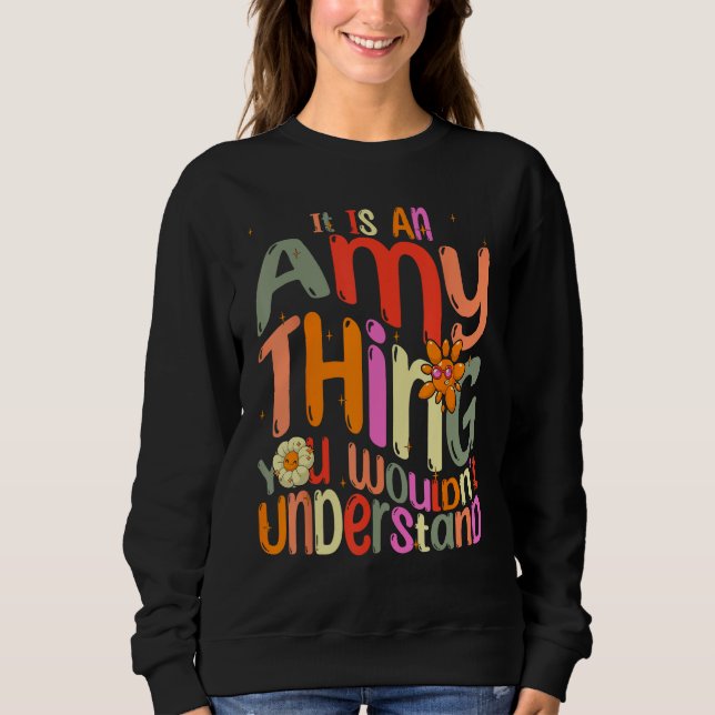 Moletom É uma Coisa de Amy Você Não Iria Entender Groovy F (Frente)