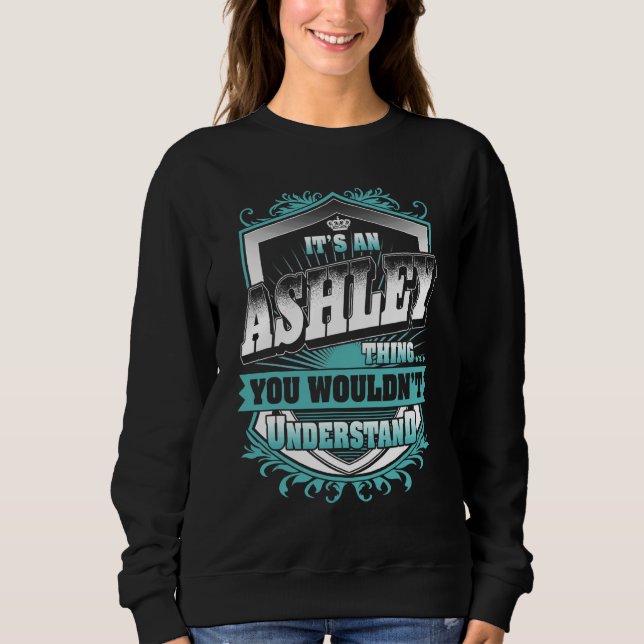 Moletom É Uma Coisa de Ashley Que Você Não Entenderia Clas (Frente)
