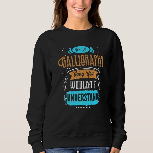 Moletom É uma coisa de caligrafia que você não entenderia (Frente)