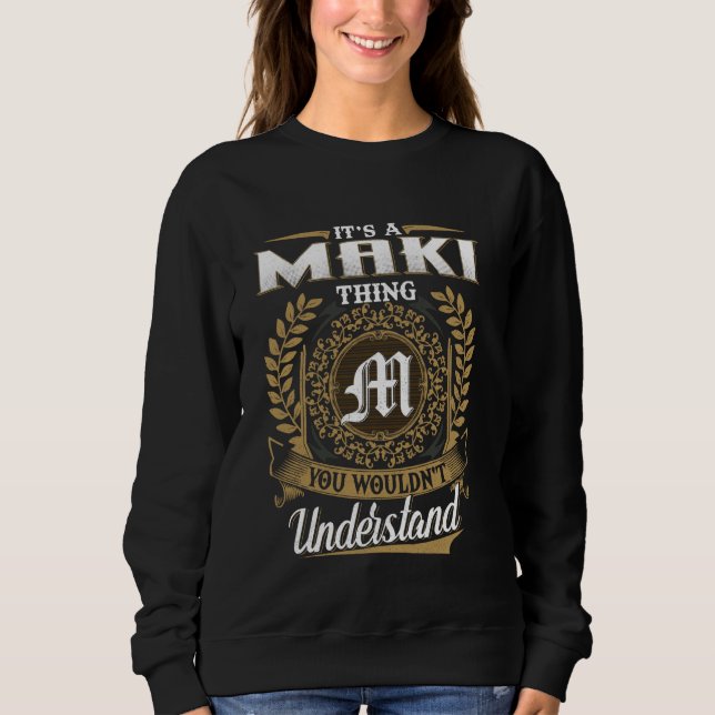 Moletom É Uma Coisa de MAKI Que Você Não Entenderia Funny  (Frente)