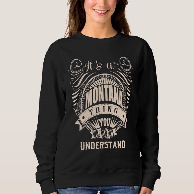 Moletom É uma coisa de MONTANA que você não entenderia   (Frente)