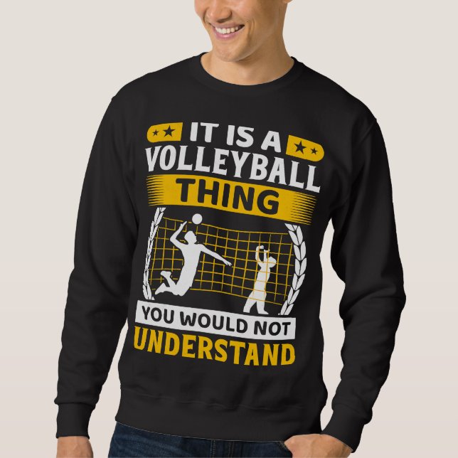 Moletom É Uma Coisa De Voleibol Que Você Não Entenderia. (Frente)