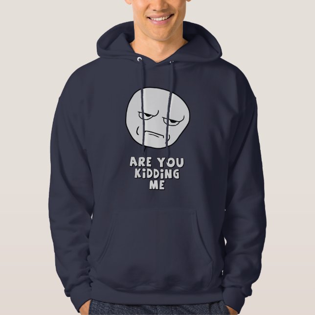 Moletom É você que caçoa me?!  Camisola de MEME (Frente)