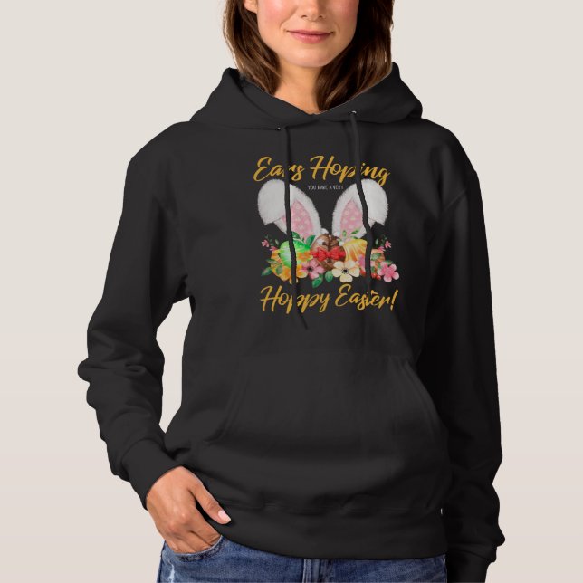 Moletom Ears Hopping You Have A Very Hoppy Easter Bunny Ea (Frente)