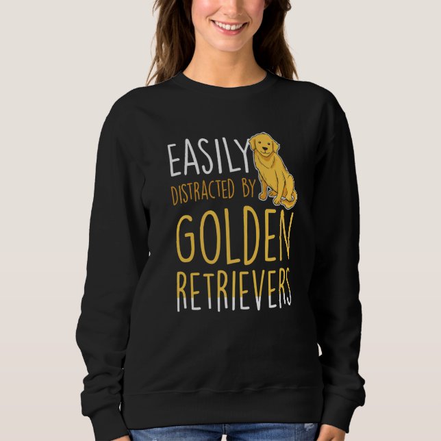Moletom Easily distracted by Golden Retrievers (Frente)
