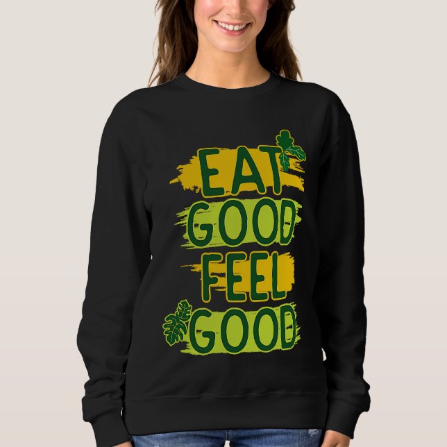 MOLETOM EAT GOOD FEEL GOOD (Frente)