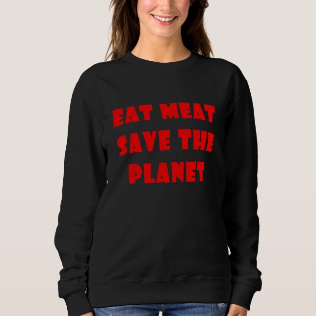 Moletom Eat Meat Save The Planet (Frente)