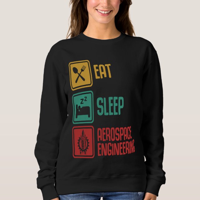 Moletom Eat Sleep Aerospace Engineering  Engineer  Graphic (Frente)
