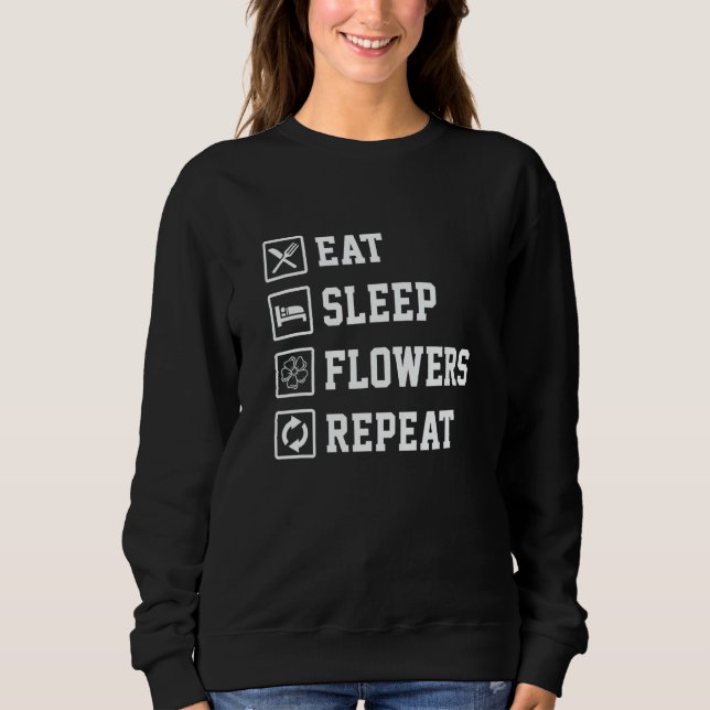 Moletom Eat Sleep Flowers Repeat Gardener Botanical Plants (Frente)
