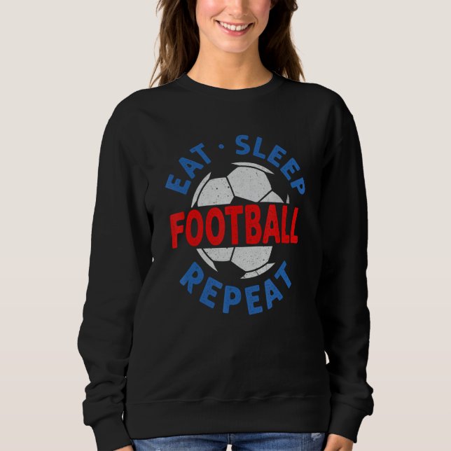 Moletom Eat Sleep Football Repeat Retro Men Women Girls Bo (Frente)