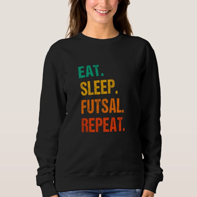 Moletom Eat Sleep Futsal Repeat Indoor Soccer Player Footb (Frente)