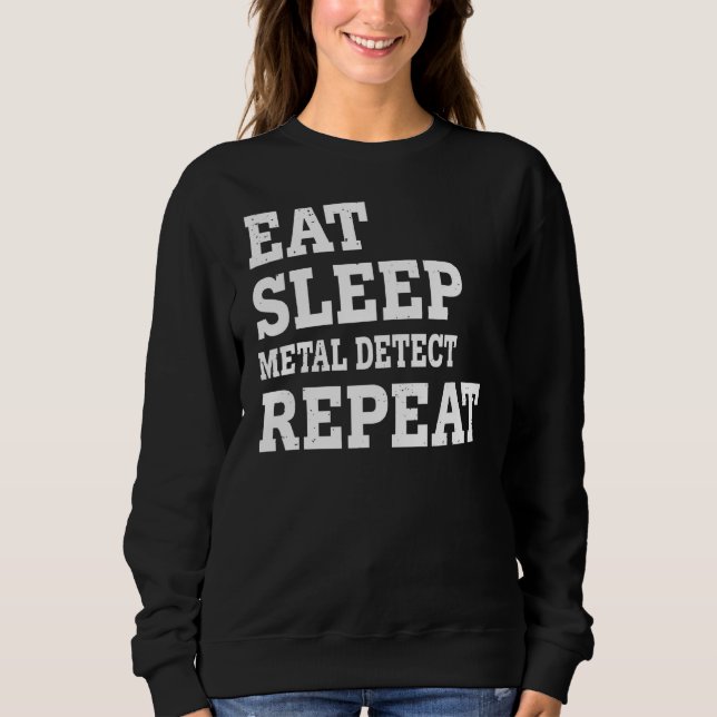Moletom Eat Sleep Metal Detect Repetir Sarcástico (Frente)